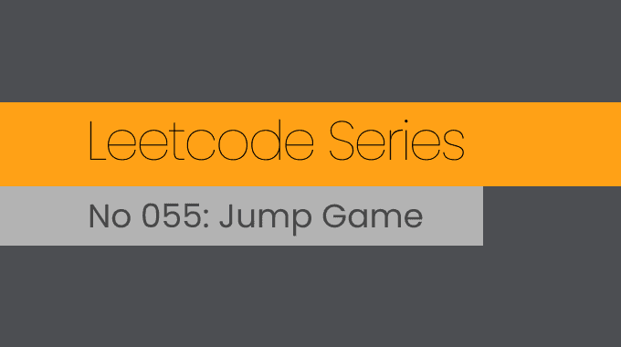 Leetcode Series: Jump Game