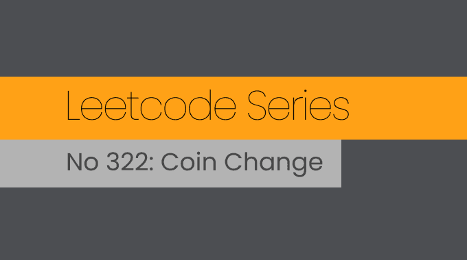 Leetcode Series: Coin Change